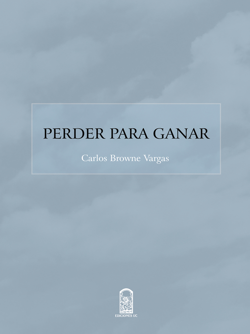 Title details for Perder para ganar by Carlos Browne Vargas - Available